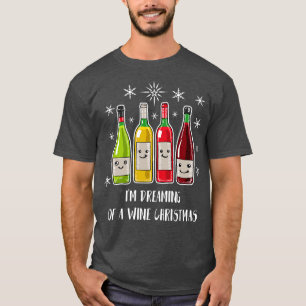 Im Dreaming of a Wine Christmas Funny Wine Christ T-Shirt