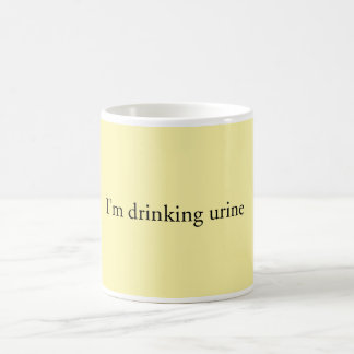 "I'm Drinking Urine" Mug