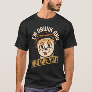 I'm Drunk And Who Are You  Beer Drinking Meerkat T-Shirt