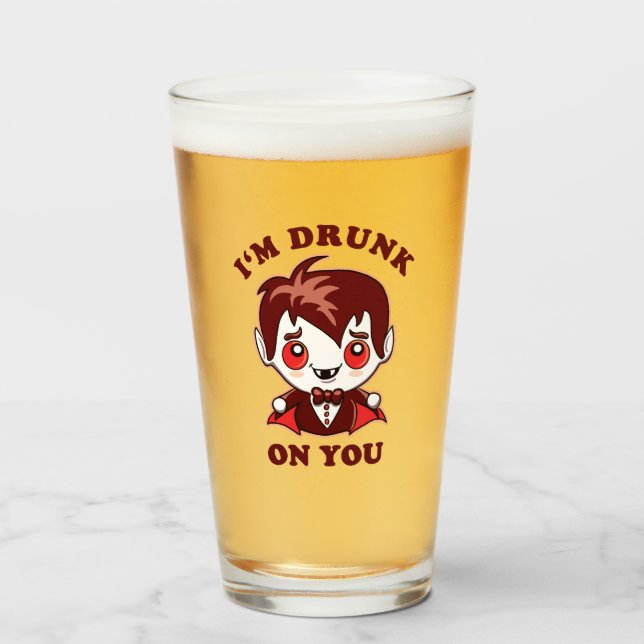 I'm Drunk On You | Cute Vampire Love Declaration Glass (Front Filled)