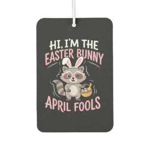 Im Easter Bunny April Fools Car Air Freshener