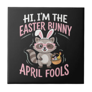 Im Easter Bunny April Fools Ceramic Tile