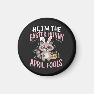 Im Easter Bunny April Fools Magnet