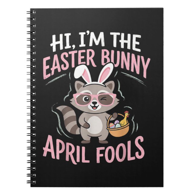 Im Easter Bunny April Fools Notebook (Front)
