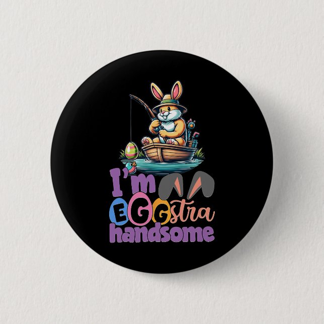 Im Eggstra Handsome Bunny Fishing Byss Fish Easter 6 Cm Round Badge (Front)