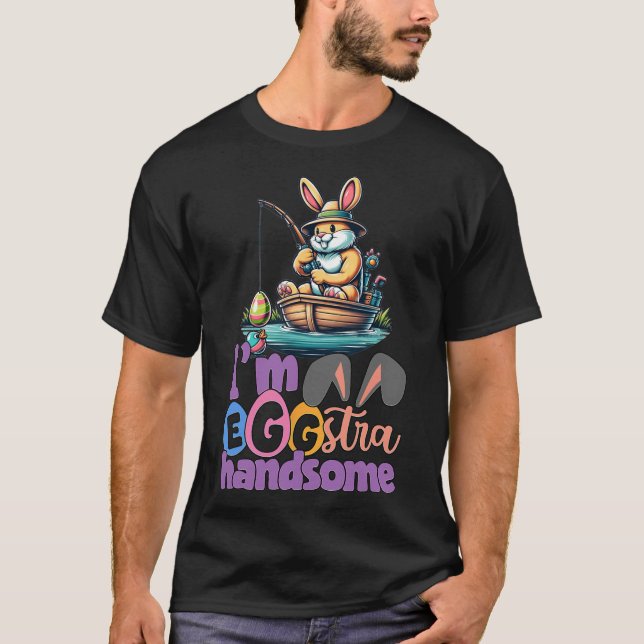 Im Eggstra Handsome Bunny Fishing Byss Fish Easter T-Shirt (Front)