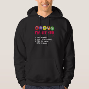 I'm Either Playing Bingo Player Gambling Card Game Hoodie