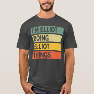 Im Elliot Doing Elliothings Funny Personalised Quo T-Shirt