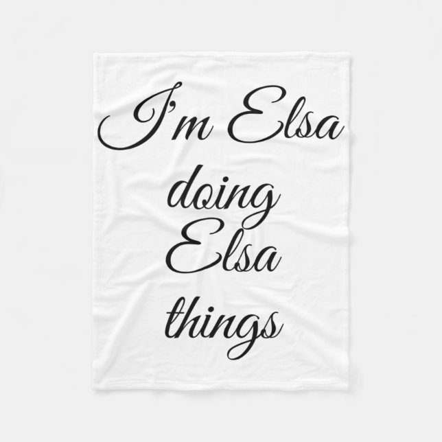 I'm Elsa Doing Elsa Things Funny Birthday Name Gif Fleece Blanket (Front)