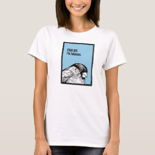 I'm fabulous. (Yes. Yes, you are.) T-Shirt