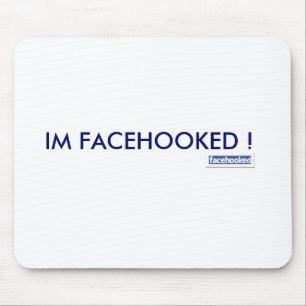 IM FACEHOOKED ! MOUSE PAD