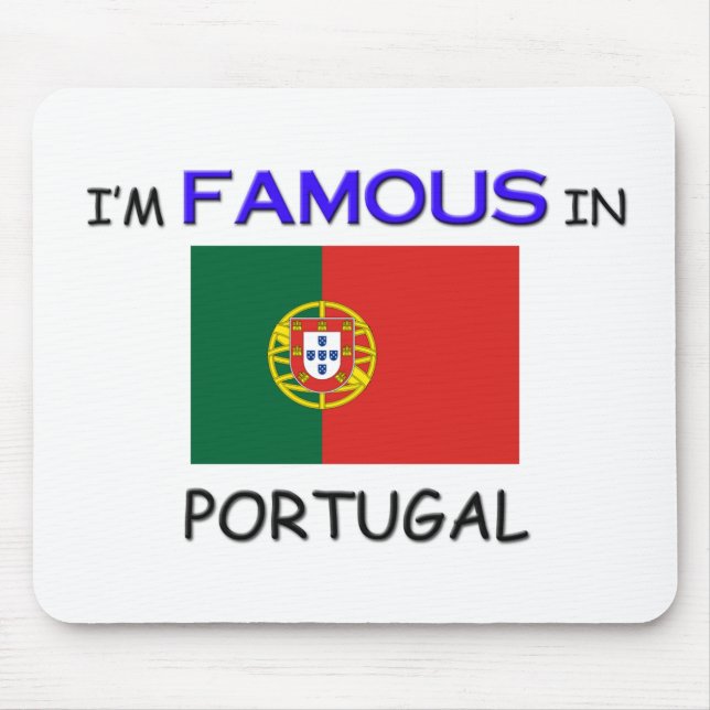I'm Famous In PORTUGAL Mouse Pad (Front)