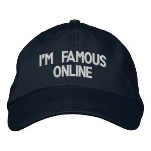 I'm Famous Online Embroidered Hat