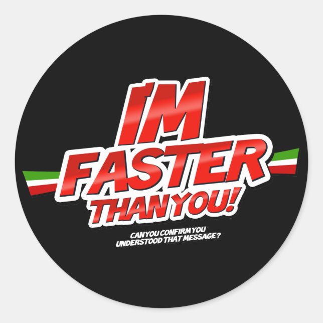 I'm Faster than you! Sticker (Front)