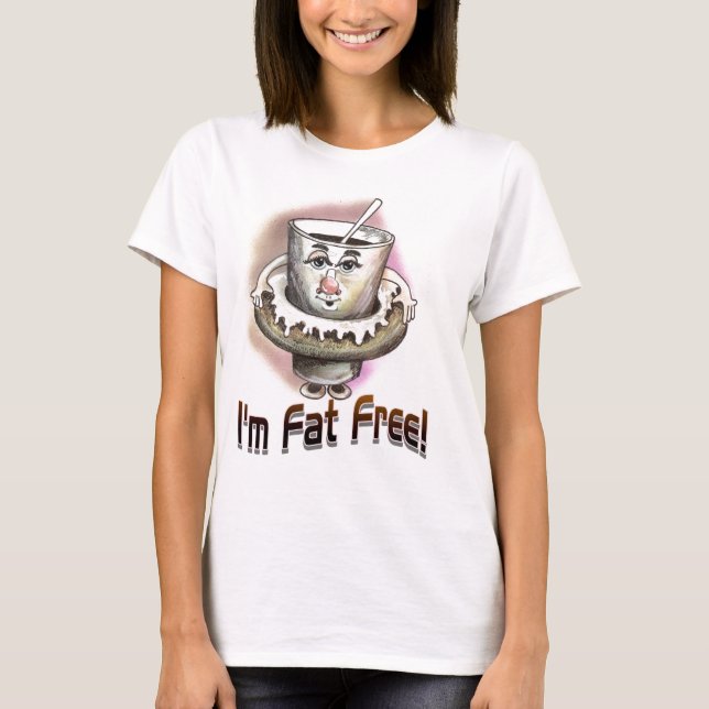 I'm Fat Free! T-Shirt (Front)