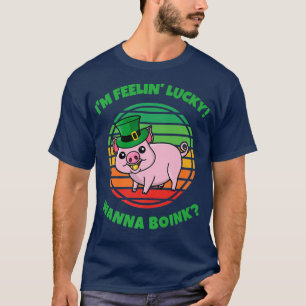 Im Feelin Lucky Wanna Boink Funny Pig St Patricks  T-Shirt