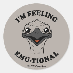 I'm Feeling Emu-Tional Classic Round Sticker