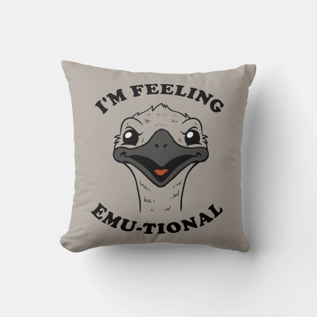 I'm Feeling Emu-Tional Cushion (Front)
