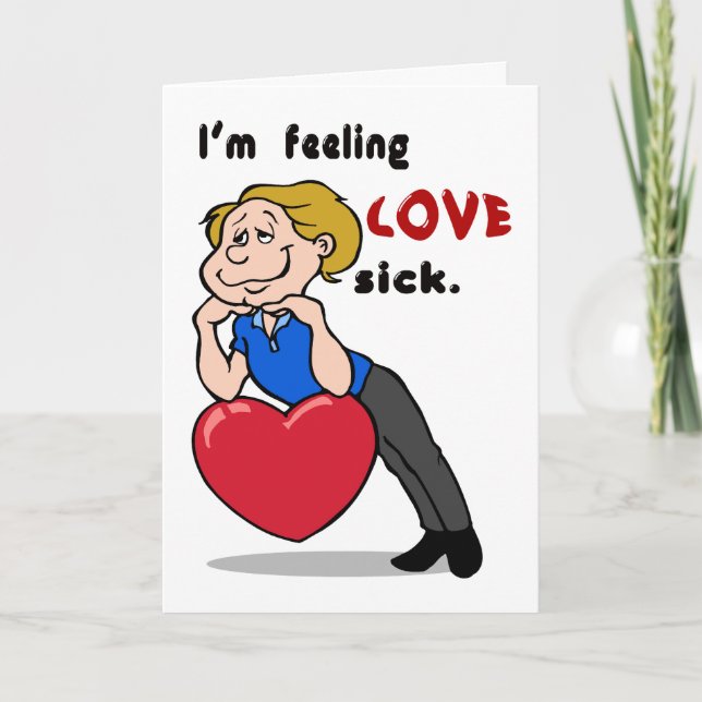 I'm Feeling Love Sick Card (Front)