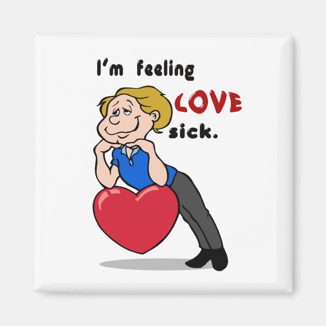 I'm Feeling Love Sick Magnet (Front)