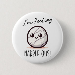 I'm Feeling Marble-ous - Cute Geology Pun Cartoon 6 Cm Round Badge
