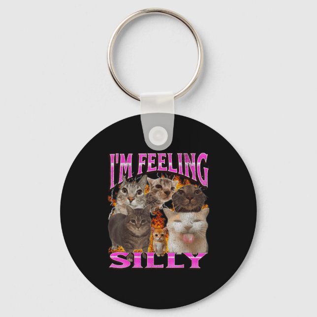 I'm Feeling Silly Funny Cat Meme Bootleg Graphic F Key Ring (Front)