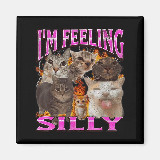 I'm Feeling Silly Funny Cat Meme Bootleg Graphic F Magnet (Front)