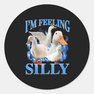 Im Feeling Silly Funny Goose Meme Bootleg Vintage Classic Round Sticker
