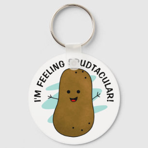 I'm Feeling Spudtacular Potato Key Ring