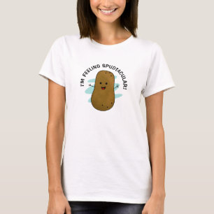 I'm Feeling Spudtacular Potato T-Shirt