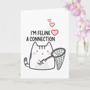 I'm feline a connection Valentines day cat hearts Card