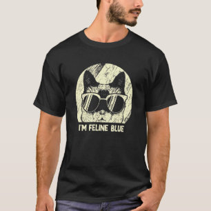 I'm Feline Blue Cat     Kitten Humour Cat Mum T-Shirt