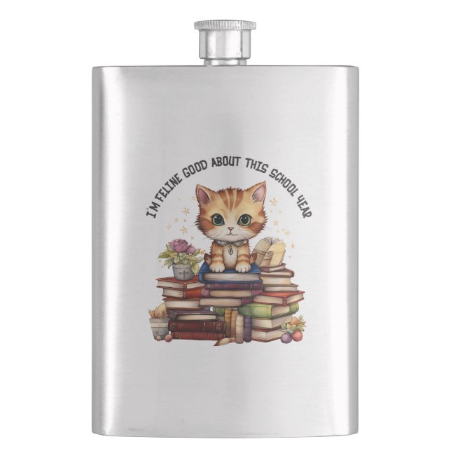 I'm Feline Good About This School Year Hip Flask (Front)
