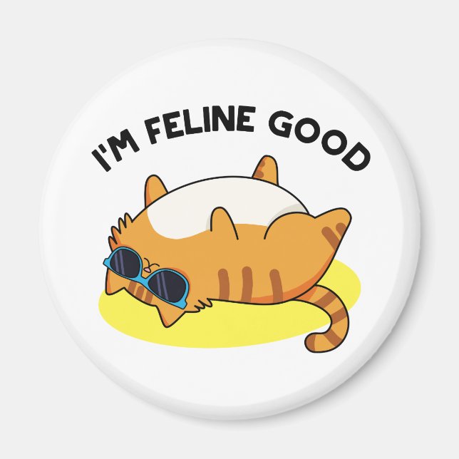 I'm Feline Good Cute Fat Cat Pun Magnet (Front)