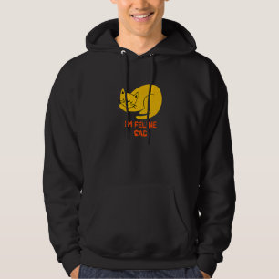 I'm Feline Sad Cat Dad Jokes Kitten Punchline Cat Hoodie