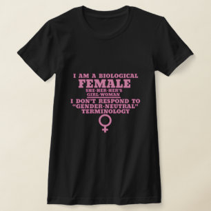 I'm Female Not Gender Neutral T-Shirt