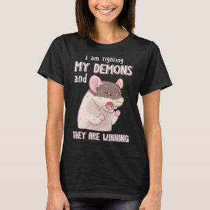 I'm Fighting My Demons And They Are Winning T-Shirt