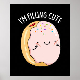 I'm Filling Cute Funny Jelly Doughnut Pun Dark BG Poster