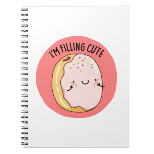 I'm Filling Cute Funny Jelly Doughnut Pun  Notebook