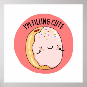 I'm Filling Cute Funny Jelly Doughnut Pun  Poster