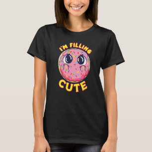 I'm Filling Cute  Pink Frosted Sprinkled Doughnut  T-Shirt