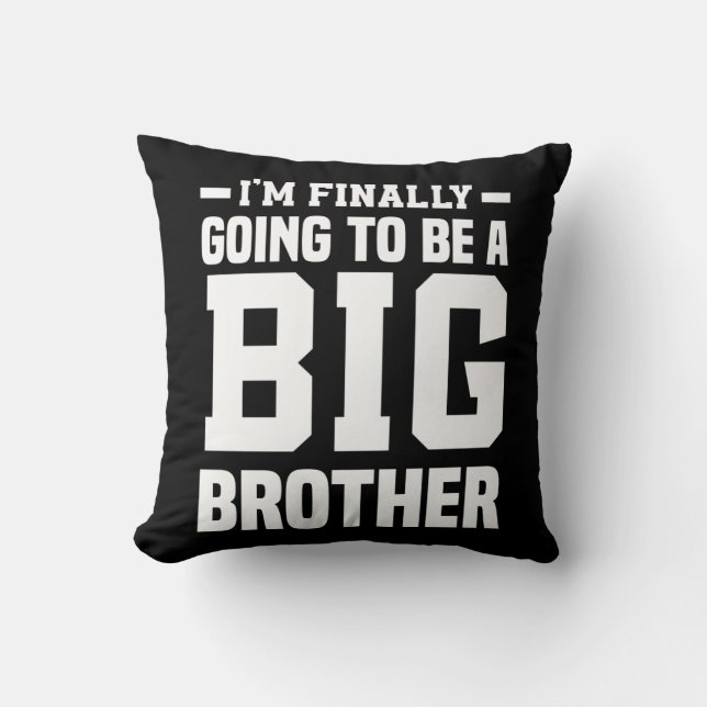 I'm Finally Going To Be A Big Brother Cushion (Front)