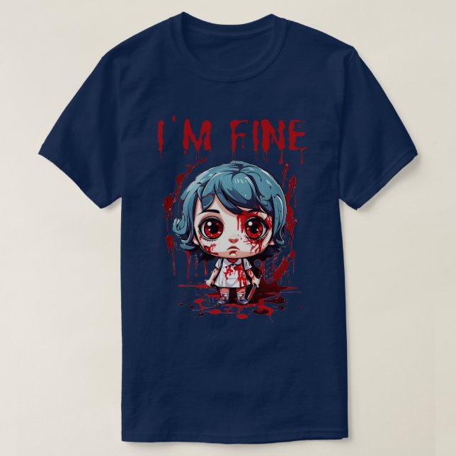 im fine 1 T-Shirt (Design Front)