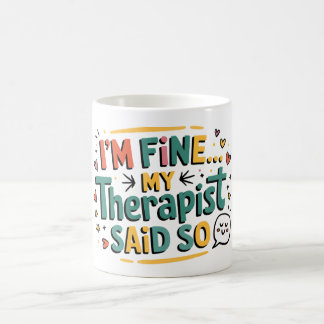I'm fine 2 coffee mug