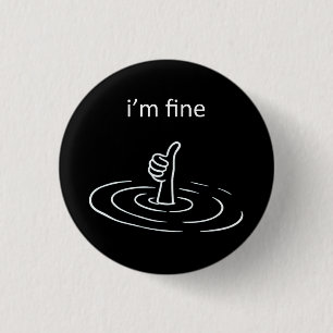 I'm Fine 3 Cm Round Badge
