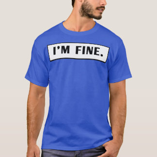 Im Fine 3 T-Shirt