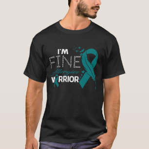 I'm Fine Allergies Warrior Awareness Feather T-Shirt