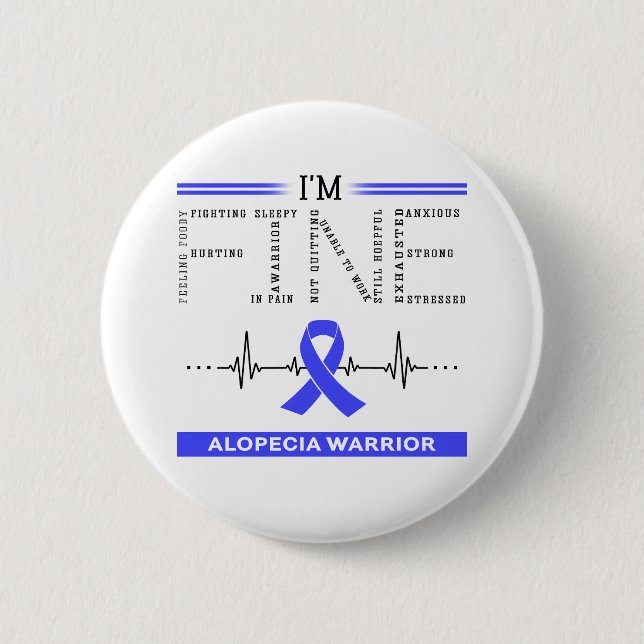 I'm Fine Alopecia Warrior 6 Cm Round Badge (Front)