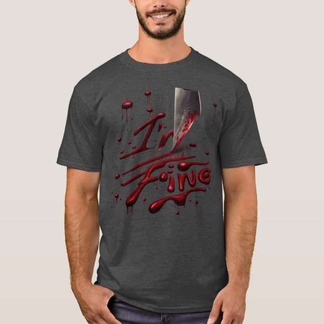 Im Fine Blood Spatter Halloween Zombie gift T-Shirt (Front)