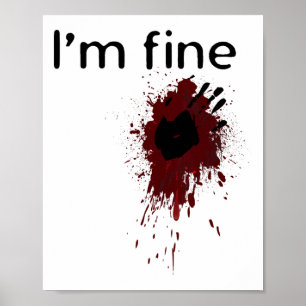 I'm Fine Blood Splatter And Bloody Hand Print Hall